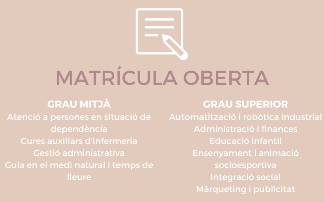 MATRÍCULA OBERTA CICLES FORMATIUS – Curs 22-23